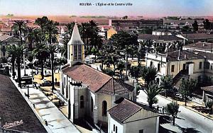 ROUIBA - L'EGLISE ET LE CENTRE VILLE